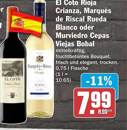El Coto Rioja Crianza, Marqués de Riscal Rueda Blanco oder Murviedro Cepas Viejas Bobal