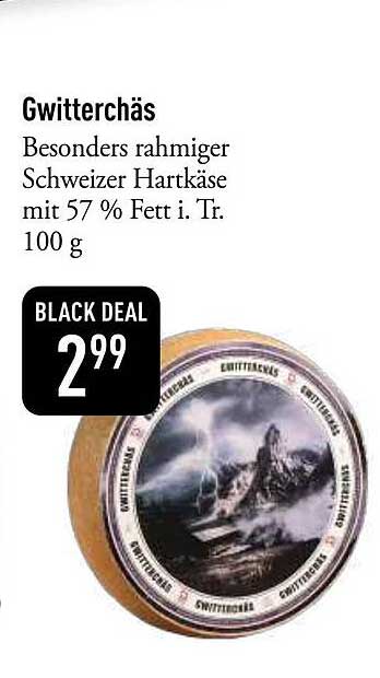 Gwitterchäs - Besonders rahmiger Schweizer Hartkäse mit 57 % Fett i. Tr. 100 g