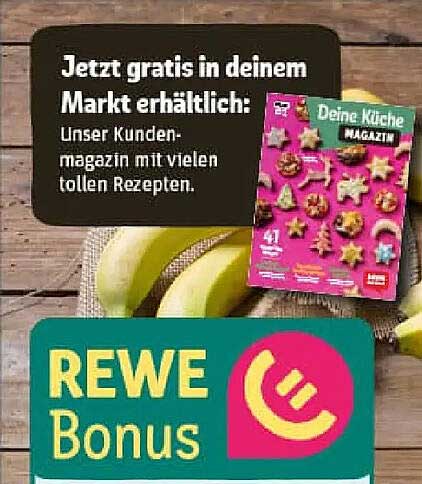 Jetzt gratis in deinem Markt erhältlich: Unser Kundenmagazin mit vielen tollen Rezepten