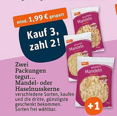 Kauf 3, zahl 2! - Zwei Packungen tegut... Mandel- oder Haselnüsse