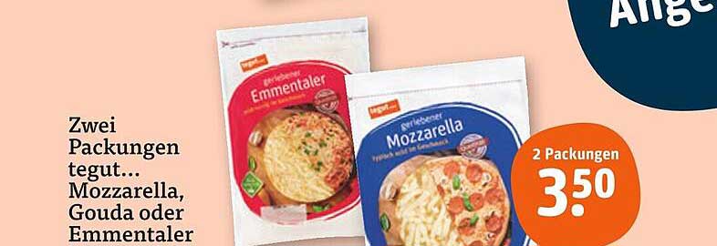 Zwei Packungen tegut... Mozzarella, Gouda oder Emmentaler