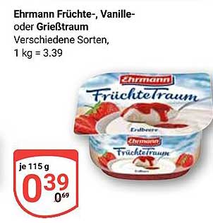 Ehrmann Früchte-, Vanille- oder Grießtraum - verschiedene Sorten, 115 g für nur 0,39€