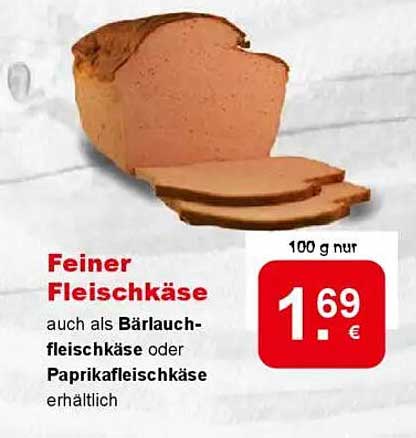 Feiner Fleischkäse - auch als Bärlauch- oder Paprikafleischkäse erhältlich
