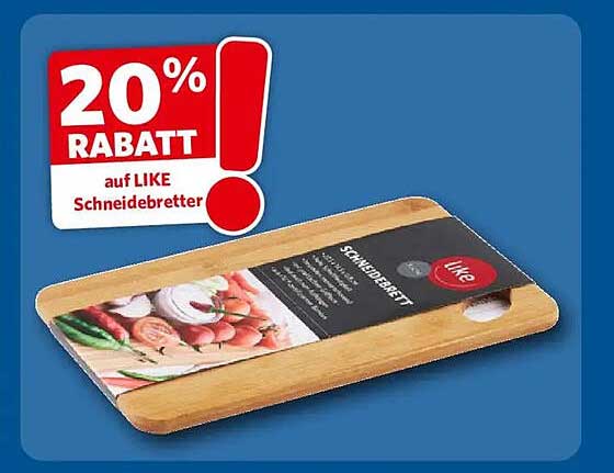 20% RABATT auf LIKE Schneidebrett