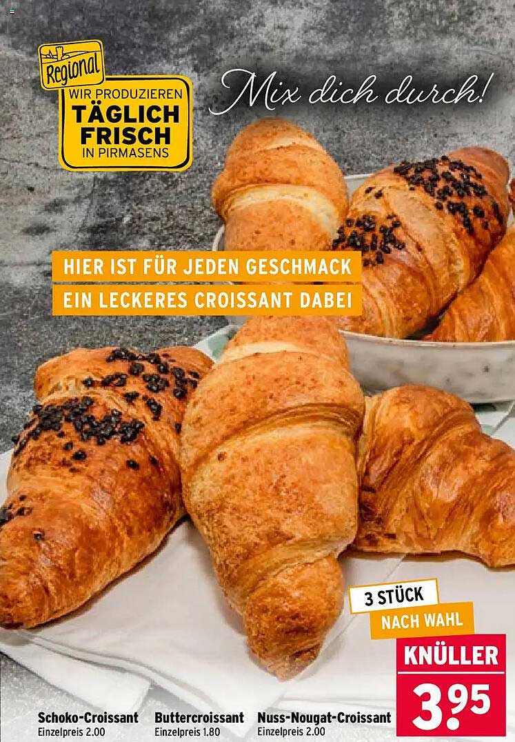 3 Stück nach Wahl Schoko-Croissant, Buttercroissant, Nuss-Nougat-Croissant