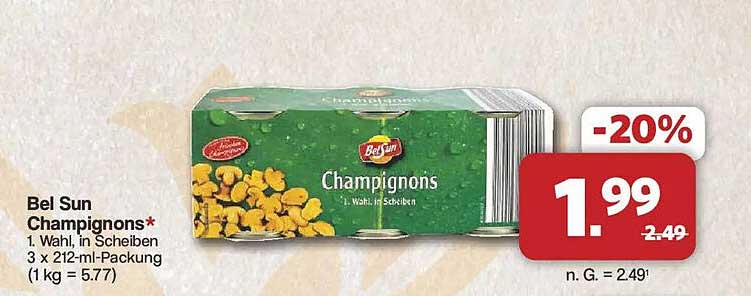 Bel Sun Champignons* 1. Wahl, in Scheiben 3 x 212-ml-Packung (1 kg = 5.77)