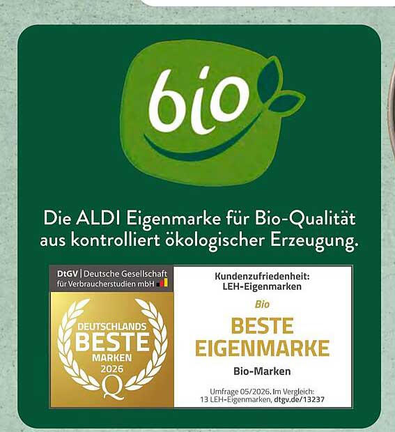 bio Die ALDI Eigenmarke für Bio-Qualität aus kontrolliert ökologischer Erzeugung.