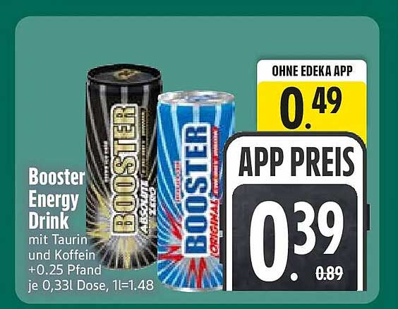 Booster Energy Drink mit Taurin und Koffein +0.25 Pfand je 0,33l Dose, 1l=1.48