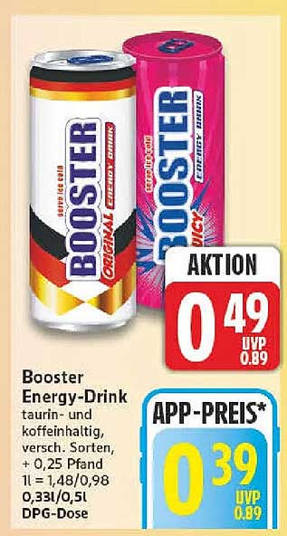 Booster Energy-Drink taurin- und koffeinhaltig, versch. Sorten, + 0,25 Pfand 1 = 1,48/0,98 0,33l/0,5l DPG-Dose