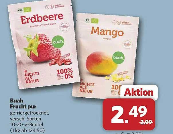 Buah Frucht pur gefriergetrocknet, versch. Sorten 10-20-g-Beutel (1 kg ab 124.50)