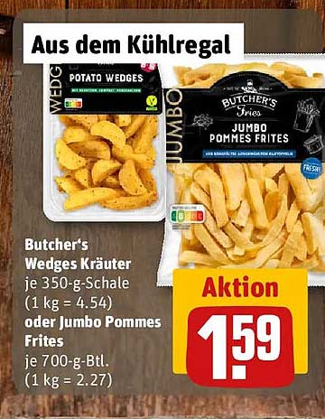 Butcher's Wedges Kräuter je 350-g-Schale (1 kg = 4.54) oder Jumbo Pommes Frites je 700-g-Btl. (1 kg = 2.27)