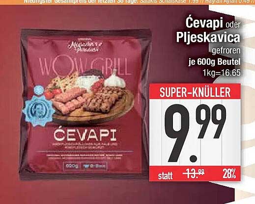 Cevapi oder Pljeskavica gefroren je 600g Beutel 1kg=16.65 SUPER-KNÜLLER