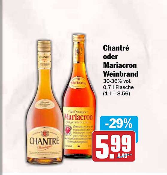 Chantré oder Mariacron Weinbrand 30-36% vol. 0,7 l Flasche (1 l = 8.56)