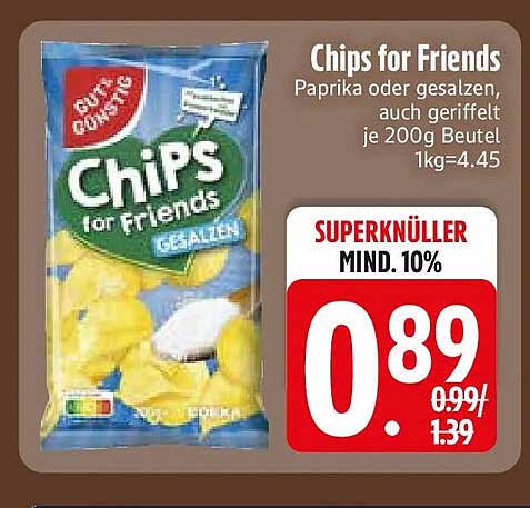 Chips for Friends Paprika oder gesalzen, auch geriffelt je 200g Beutel 1kg=4.45