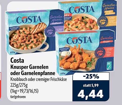 Costa Knusper Garnelen oder Garnelenpfanne Knoblauch oder cremiger Frischkäse 225g/275g (1kg=19,73/16,15) tiefgefroren
