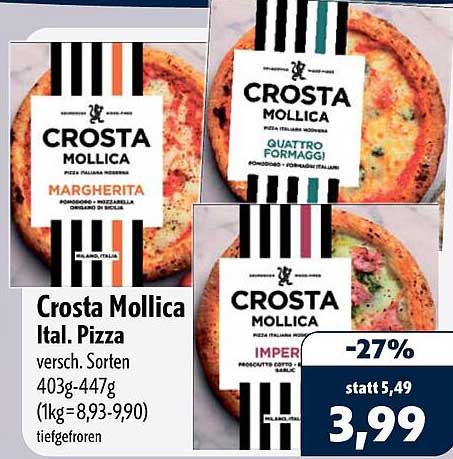 Crosta Mollica Ital. Pizza versch. Sorten 403g-447g (1kg=8,93-9,90) tiefgefroren