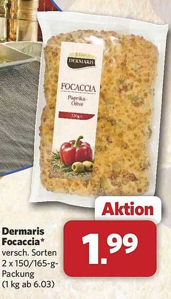 Dermaris Focaccia* versch. Sorten 2 x 150/165-g-Packung (1 kg ab 6.03)