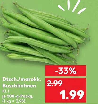 Dtsch./marokk. Buschbohnen Kl. I je 500-g-Packg. (1 kg = 3.98)