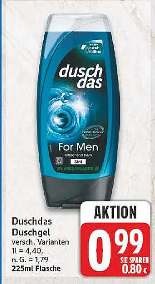 Duschdas Duschgel versch. Varianten 1 l = 4,40, n. G. = 1,79, 225ml Flasche