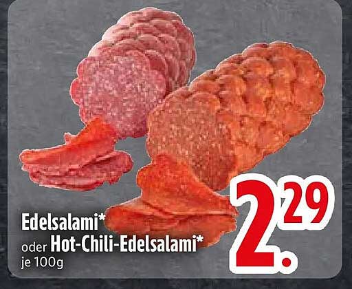 Edelsalami* oder Hot-Chili-Edelsalami* je 100g