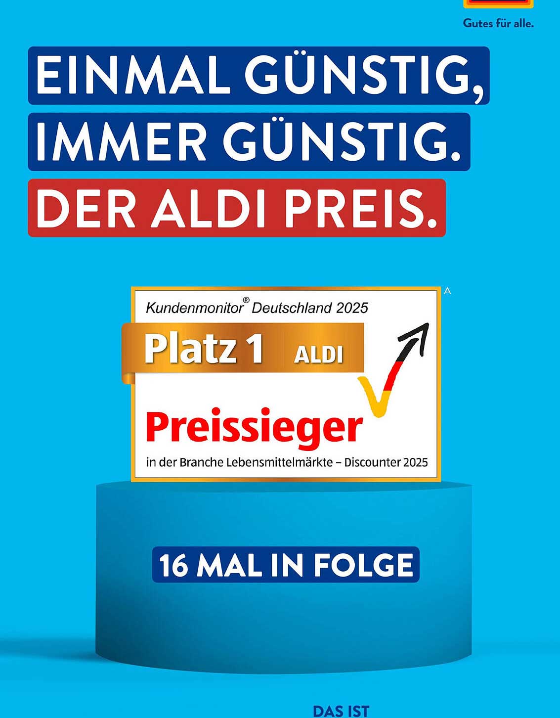 EINMAL GÜNSTIG, IMMER GÜNSTIG. DER ALDI PREIS.