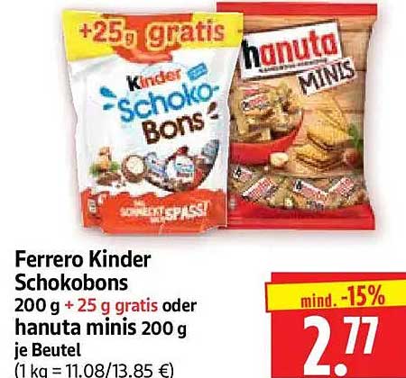 Ferrero Kinder Schokobons 200 g + 25 g gratis oder hanuta minis 200 g je Beutel