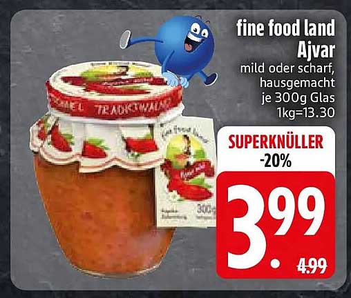 fine food land Ajvar mild oder scharf, hausgemacht je 300 g Glas 1kg=13.30