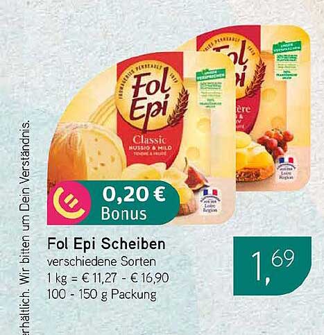 Fol Epi Scheiben verschiedene Sorten