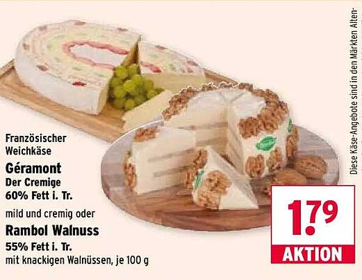 Französischer Weichkäse Géramont Der Cremige 60% Fett i. Tr. mild und cremig oder Rambol Walnuss 55% Fett i. Tr. mit knackigen Walnüssen, je 100 g
