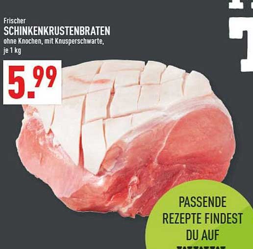 Frischer SCHINKENKRUSTENBRATEN ohne Knochen, mit Knusperschwarte, je 1 kg