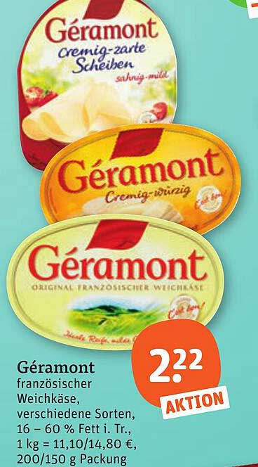 Géramont französischer Weichkäse, verschiedene Sorten, 16 – 60 % Fett i. Tr., 1 kg = 11,10/14,80 €, 200/150 g Packung
