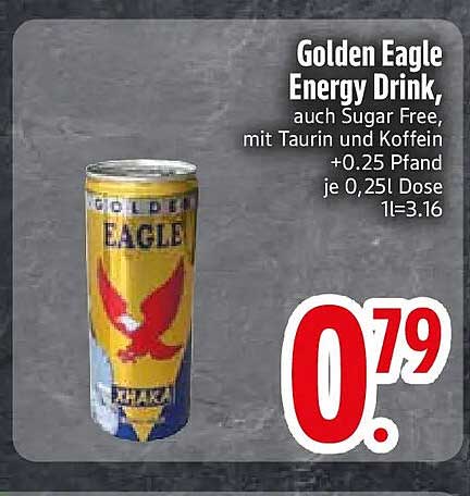 Golden Eagle Energy Drink, auch Sugar Free, mit Taurin und Koffein +0,25 Pfand je 0,25l Dose 1l=3.16