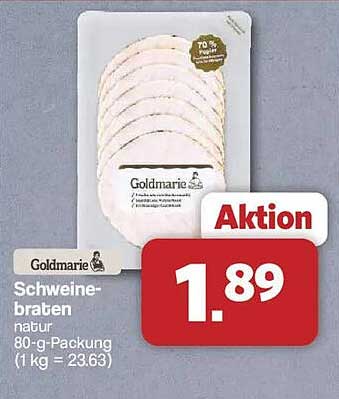 Goldmarie Schweinebraten natur 80 g-Packung (1 kg = 23.63) Aktion