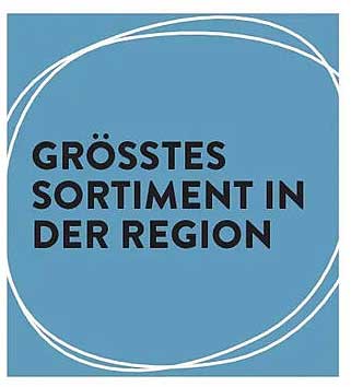 GRÖSSTES SORTIMENT IN DER REGION