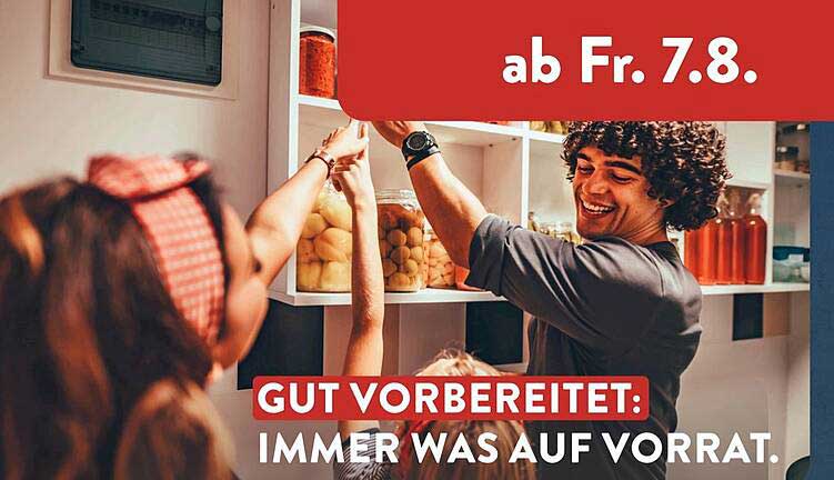 GUT VORBEREITET: IMMER WAS AUF VORRAT.