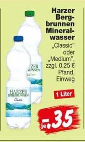 Harzer Bergbrunnen Mineralwasser „Classic“ oder „Medium“, zzgl. 0.25 € Pfand, Einweg