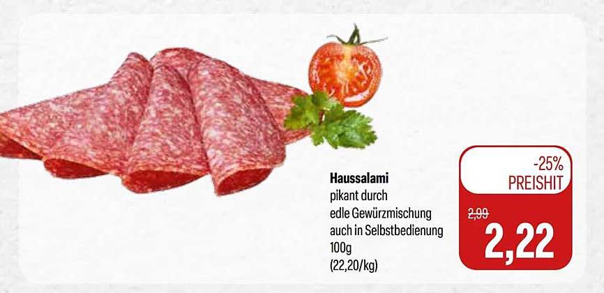 Haussalami pikant durch edle Gewürzmischung auch in Selbstbedienung 100g (22,20/kg)
