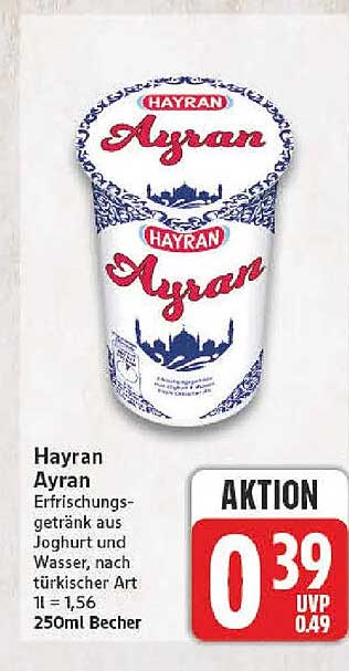 Hayran Ayran Erfrischungsgetränk aus Joghurt und Wasser nach türkischer Art 1l = 1,56 250ml Becher