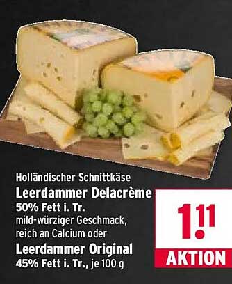 Holländischer Schnittkäse Leerdammer Delacréme 50% Fett i. Tr. mild-würziger Geschmack, reich an Calcium oder Leerdammer Original 45% Fett i. Tr., je 100 g