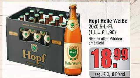 Hopf Helle Weiße 20x0,5l-EFL. (1 L = € 1,90) Nicht in allen Märkten erhältlich!
