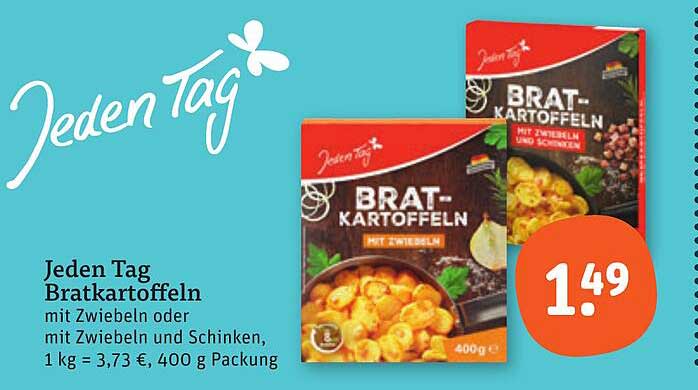 Jeden Tag Bratkartoffeln mit Zwiebeln oder mit Zwiebeln und Schinken, 1 kg = 3,73 €, 400 g Packung