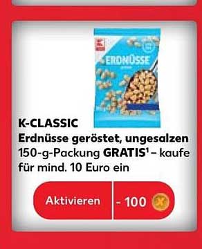 K-CLASSIC Erdnüsse geröstet, ungesalzen 150-g-Packung GRATIS¹ – kaufe für mind. 10 Euro ein
