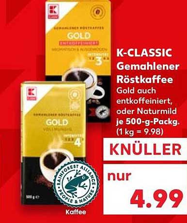 K-CLASSIC Gemahlener Röstkaffee Gold auch entkoffeiniert, oder Naturmild je 500-g-Packg. (1 kg = 9.98)