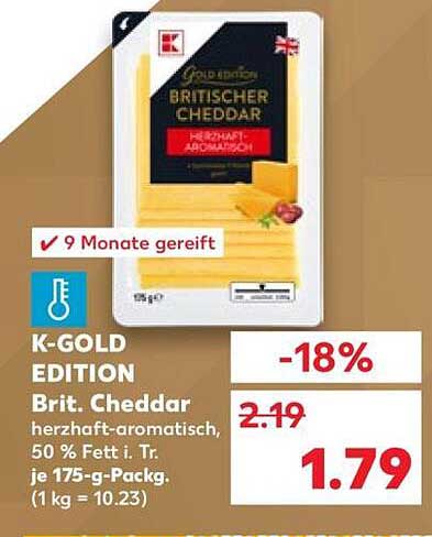 K-GOLD EDITION Brit. Cheddar herzhaft-aromatisch, 50 % Fett i. Tr. je 175-g-Packg. (1 kg = 10.23)