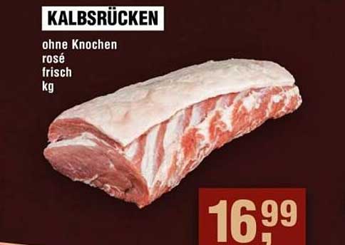 KALBSRÜCKEN ohne Knochen rosé frisch kg