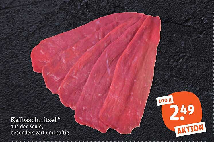 Kalbsschnitzel aus der Keule, besonders zart und saftig