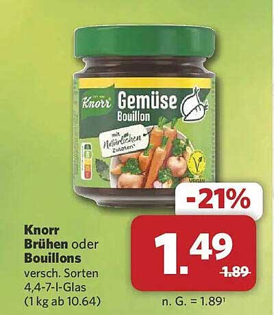 Knorr Brühen oder Bouillons versch. Sorten 4,4-7-l-Glas (1 kg ab 10.64)