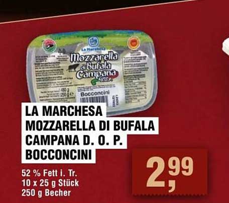 LA MARCHESA MOZZARELLA DI BUFALA CAMPANA D. O. P. BOCCONCINI