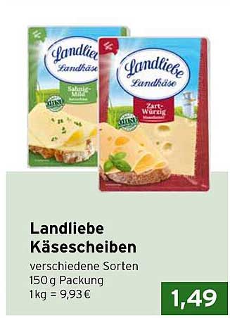 Landliebe Käsescheiben verschiedene Sorten 150 g Packung 1kg = 9,93 €