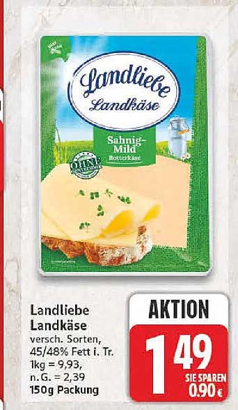 Landliebe Landkäse versch. Sorten, 45/48% Fett i. Tr. 1kg = 9,93, n. G. = 2,39, 150g Packung